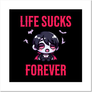 Life Sucks Forever - Goth Vampire Quote Posters and Art